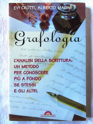 &amp;quot;GRAFOLOGIA. L&amp;#039;Analisi della Scrittura&amp;quot;, Evi Crotti / A. Magni, 2000. Carte noua foto