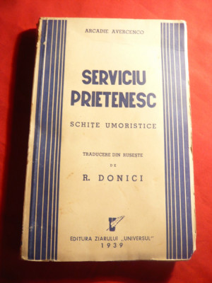 A.Avercenco - Serviciu Prietenesc - Ed.1939 trad. R.Donici Ed.Ziar Universul foto