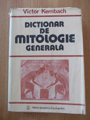 DICTIONAR DE MITOLOGIE GENERALA- VICTOR KERNBACH- cartonata, 1989, 665 pagini foto