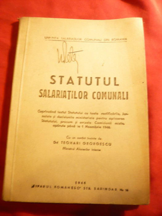 Statutul Salariatilor Comunali 1946 Tiparul Romanesc ,introd.Teoharie Georgescu