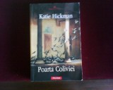 Katie Hickman Poarta Coliviei, 2008, Polirom