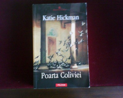 Katie Hickman Poarta Coliviei foto