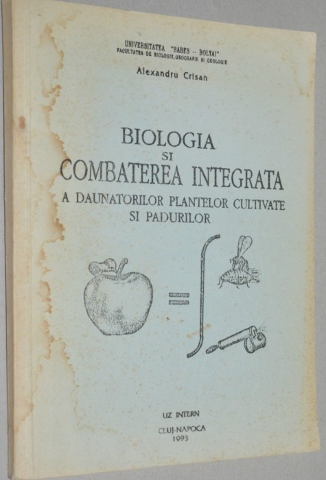 Biologia si combaterea integrata a daunatorilor plantelor cultivate si padurilor