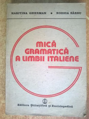 H. Gherman, R. Sarbu - Mica gramatica a limbii italiene foto