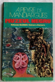 ANDRE PIEYRE DE MANDIARGUES: MUZEUL NEGRU (ed. 1975) + MARGINEA (ed. 2005)