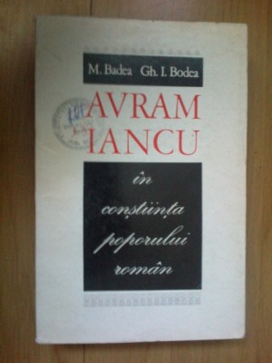 d9 Avram Iancu In Constiinta Poporului Roman - M. Badea, Gh. I. Bodea foto