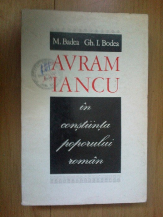 d9 Avram Iancu In Constiinta Poporului Roman - M. Badea, Gh. I. Bodea