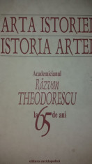 RAZVAN THEODORESCU - ARTA ISTORIEI - ISTORIA ARTEI foto