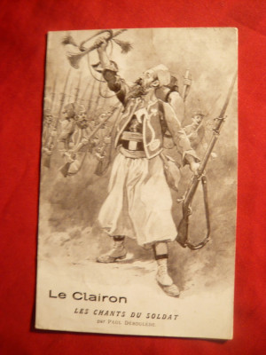 Ilustrata - Le Clairon - Cantecul Soldatului de Paul Deroulede-Franta foto