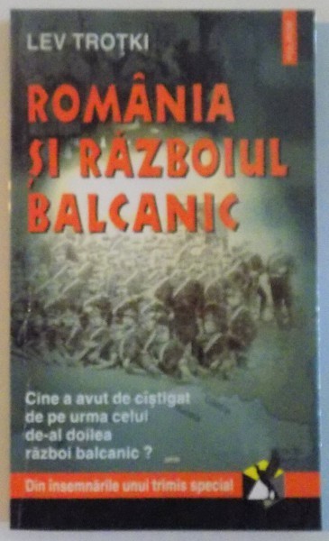 ROMANIA SI RAZBOIUL BALCANIC de LEV TROTKI, 1998 foto mare ROMANIA SI RAZBOIUL BALCANIC de LEV TROTKI, 1998 foto mare