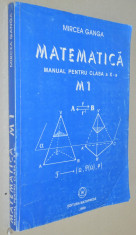 Mircea Ganga - Matematica, manual pentru clasa a X-a M1, 2000 foto