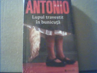 San-Antonio - LUPUL TRAVESTIT IN BUNICUTA { editura Univers, 2014 } foto