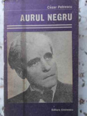 Aurul Negru - Cezar Petrescu ,405149 foto