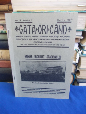 GATA ORICAND * REVISTA CERCETASI - MARTIE 1937 : STADIONUL MUNICIPIULUI PLOESTI foto