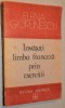 Invata Franceza prin Exercitii - Elena Gorunescu: Teste Bac, 254 pagini, 21x13.5cm