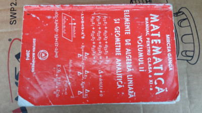 Matematica , Manual Pentru Clasa A XI A Mircea Ganga , Vol II foto