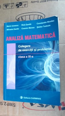 ANALIZA MATEMATICA CULEGERE DE EXERCITII SI PROBLEME CLASA A XI A TUDOSIE foto