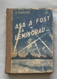 Asa a fost la Leningrad / Alexandr Ceakovski