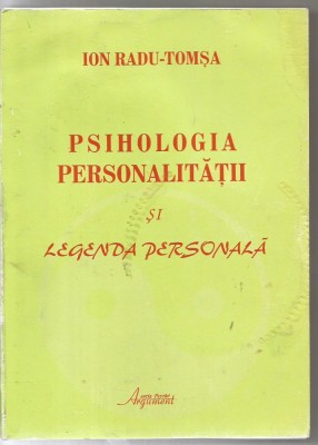 5A Ion Radu-Tomsa -PSIHOLOGIA PERSONALITATII si legenda personala -cu autograf foto