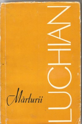 10(A)Marin Mihalache-MARTURII DESPRE LUCHIAN foto
