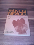 FANUS NEAGU-INGERUL A STRIGAT EDITUR EMINESCU 1991