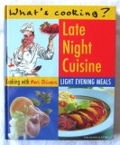 Cooking with Marc Ollivaux - &quot;LATE NIGHT CUISINE. Light Evening Meals&quot;. Noua