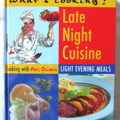 Cooking with Marc Ollivaux - "LATE NIGHT CUISINE. Light Evening Meals". Noua