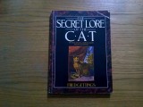 THE SECRET LORE OF THE CAT - Fred Gettings - London, 1990, 207 p.