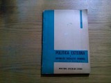 POLITICA EXTERNA A REPUBLICII SOCIALISTE ROMANE - Jana Silvestru - 1967, 247 p., Alta editura