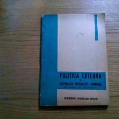 POLITICA EXTERNA A REPUBLICI SOCIALISTE ROMANE - Jana Silvestru - 1967, 247 p.
