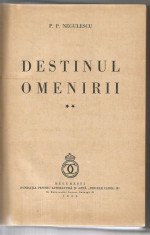 9A-() P P Negulescu - Destinul Omenirii VOL ll si lll -priima ed 1939 foto