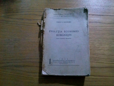 EVOLUTIA ECONOMIEI ROMANESTI - Virgil N. Madgearu - 1940, 403 p. foto