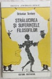 Cumpara ieftin OCTAVIAN SOVIANY - STRALUCIREA SI SUFERINTELE FILOSOFILOR: FARSA CINICA(1986-88)