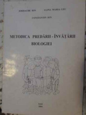 Metodica Predarii - Invatarii Biologiei - Iordache Ion, Ulpia Maria Leu, Constantin Ion ,405570 foto