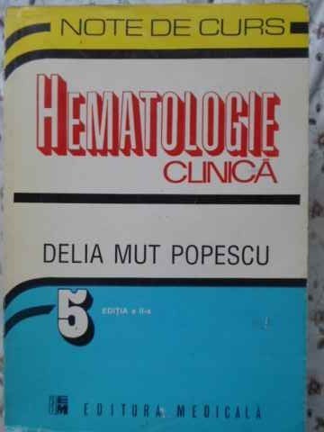 Hematologie Clinica - Delia Mut Popescu ,405696 foto mare Hematologie Clinica - Delia Mut Popescu ,405696 foto mare
