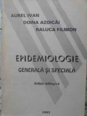 Epidemiologie Generala Si Speciala Editie Bilingva Romana-eng - Aurel Ivan, Doina Azoicai, Raluca Filimon ,405665 foto