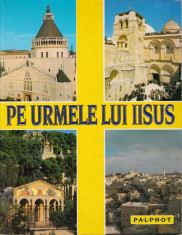 Pe urmele lui Iisus foto