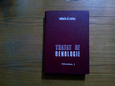 TRATAT DE OENOLOGIE * Vol. I - Valeriu D. Cotea - Editura Ceres, 1985, 624 p. foto