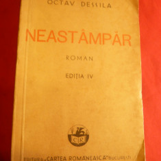 Octav Dessila - Neastampar Ed. IVa 1942 Cartea Romaneasca