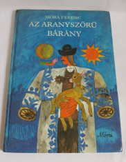 (T) Mora Ferenc - Az aranyszoru barany, 1984, carte pt copii, limba maghiara foto