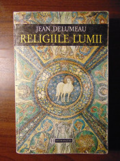 Religiile lumii - Jean Delumeau (Humanitas, 1996) foto