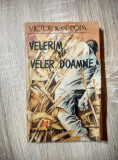 Victor Ion Popa - Velerim si veler Doamne [1990]