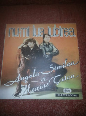 Angela Similea si Marius Teicu-Nu-mi lua iubirea-Electrecord EDE 03130 vinil foto