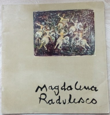CATALOG MAGDALENA RADULESCU (EXPOZITIA DE LA ATENEUL ROMAN, BUCURESTI 1970) foto