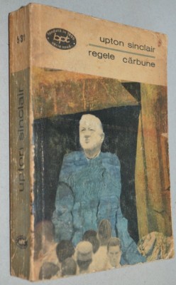Upton Sinclair - Regele Carbune foto