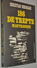 Christian Bernadac - 186 de trepte Mauthausen