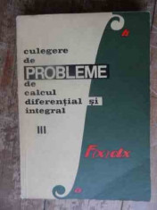 Culegere De Probleme De Calcul Diferential Si Integral Vol. 3 - Colectiv ,539336 foto