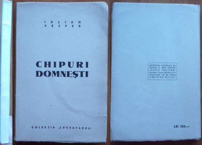 Iulian Vesper, Chipuri domnesti, Colectia Luceafarul, 1944, editia 1