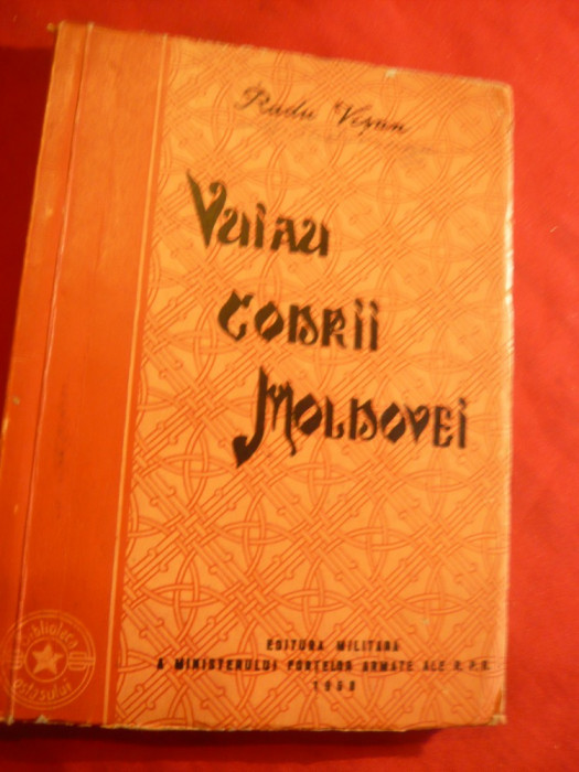 Radu Visan -Vuiau Codrii Moldovei - Ed. Militara 1958 , 164 pag