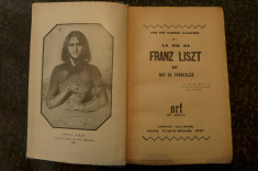 La vie de Franz Liszt de Guy de Pourtales Ed. Gallimard 1927 foto